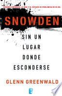 Snowden. Sin un lugar donde esconderse