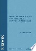 Sobre el terrorismo: una reflexión contra la impunidad.