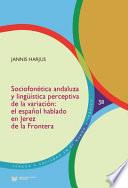 Sociofonética Andaluza y Lingüística Perceptiva de la Variación