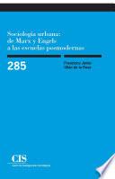 Sociología urbana: de Marx y Engels a las escuelas posmodernas