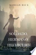 Soldado, Hermano, Hechicero (De Coronas y Gloria – Libro 5)