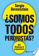 ¿Somos todos peronistas?