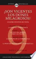 ¿Son vigentes los dones milagrosos?