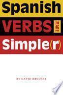 Spanish Verbs Made Simple(r)