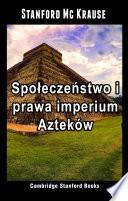 Społeczeństwo i prawa imperium Azteków