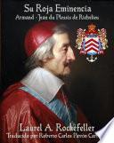 Su Roja Eminencia, Armand-Jean du Plessis de Richelieu