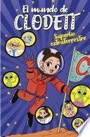 Superlío extraterrestre (El mundo de Clodett 6)