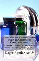 Suplementos Deportivos para el Gimnasio: Cómo Usarlos