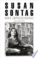 Susan Sontag: Obra imprescindible / Susan Sontag: Essential Works