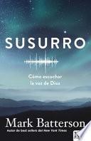 Susurro: Cómo Escuchar La Voz de Dios