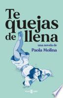 TE QUEJAS DE LLENA (EBOOK)