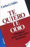 Te quiero, te odio