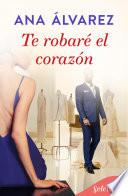 Te robaré el corazón (Ladrón de guante blanco 1)