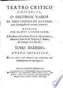 Teatro crítico universal, o discursos varios en todo género de materias, para desengaño de errores comunes