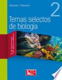 Temas selectos de biología 2