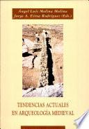 Tendencias actuales en arqueología medieval