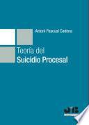 Teoría del suicidio procesal