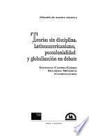 Teorías sin disciplina, Latinoamericanismo, poscolonialidad y globalización en debate