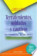 Terratenientes, soldados y cautivos