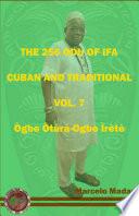 THE 256 ODU DE IFA VOL. 7 Ogbe Otura-Ogbe Irete