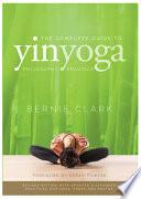 The Complete Guide to Yin Yoga