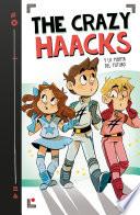 The Crazy Haacks y la puerta del futuro (Serie The Crazy Haacks 7)