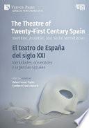 The Theatre of Twenty-First Century Spain / El teatro de España del siglo XXI