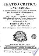 Theatro critico universal ù discursos varios en todo género de materias, para desengaño de errores comunes, 2