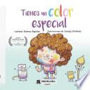 Tienes un color especial