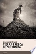 Tierra fresca de su tumba