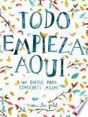 Todo empieza aquí / Start Where You Are: A Journal for Self-Exploration