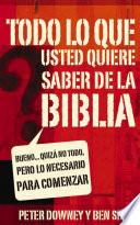 Todo lo que quieres saber de la Biblia