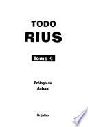 Todo Rius: De aborto, sexo y otros pecados ; El libro de las malas palabras ; El amor en los tiempos de sida