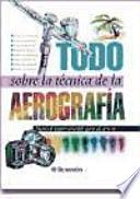 Todo sobre la técnica de la aerografía