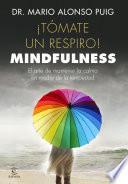 ¡Tómate un respiro! Mindfulness