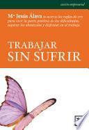 Trabajar sin sufrir