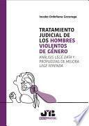 Tratamiento judicial de los hombres violentos de género