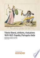 Trienio liberal, vintismo, rivoluzione: 1820‐1823. España, Portugal e Italia