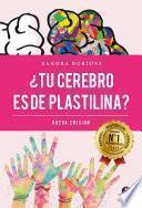 ¿Tu cerebro es de plastilina?