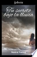 Tu secreto bajo la lluvia