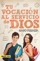 Tu vocación al servicio de Dios