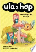 Ula y Hop descubren un secreto