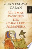 Últimas pasiones del caballero Almafiera