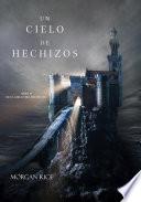 Un Cielo De Hechizos (Libro #9 de El Anillo del Hechicero)