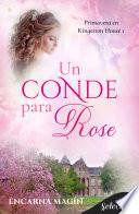 Un conde para Rose (Primavera en Kingeston House 1)