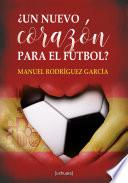 ¿Un nuevo corazón para el fútbol?