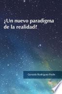 ¿Un nuevo paradigma de la realidad?