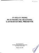 Un siglo y medio de economía nicaragüense