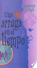 Una Arruga En El Tiempo / A Wrinkle in Time