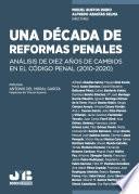 Una década de reformas penales